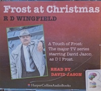 Frost at Christmas written by R D Wingfield performed by David Jason on Audio CD (Abridged)